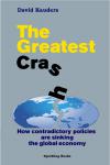 The Greatest Crash: How contradictory policies are sinking the global economy